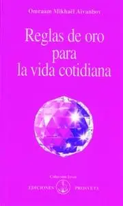 «Reglas de oro para la vida cotidiana» by Omraam Mikhaël Aïvanhov