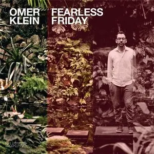 Omer Klein - Fearless Friday (2015) [Official Digital Download 24bit/96kHz]