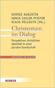 Christentum im Dialog: Perspektiven christlicher Identität in einer pluralen Gesellschaft
