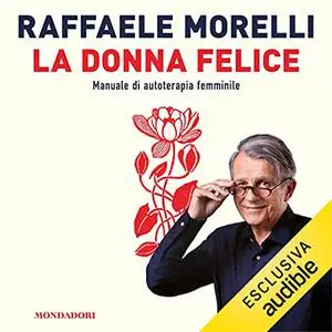 «La donna felice» by Raffaele Morelli