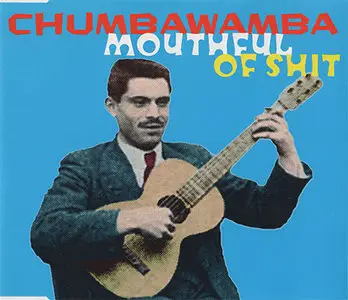 Chumbawamba - Mouthful Of Shit (1998)