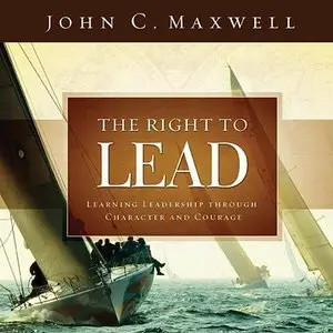 The Right to Lead: Learning Leadership Through Character and Courage (repost)
