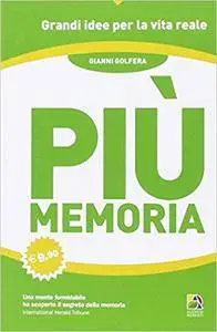 Gianni Golfera - Più memoria. Migliora la tua capacità di apprendere