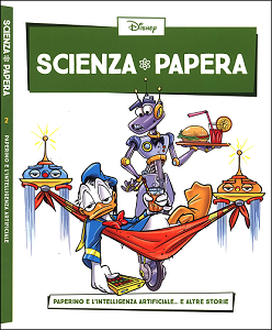 Scienza Papera - Volume 2 - Paperino E L'Intelligenza Artificiale