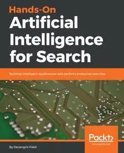 Hands-On Artificial Intelligence for Search: Building intelligent applications and perform enterprise searches