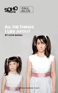«All The Things I Lied About» by Katie Bonna