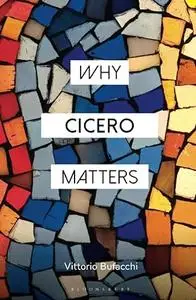 Why Cicero Matters