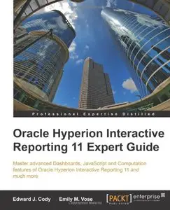 Oracle Hyperion Interactive Reporting 11 Expert Guide [Repost]