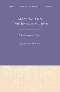 Motion and the English Verb: A Diachronic Study