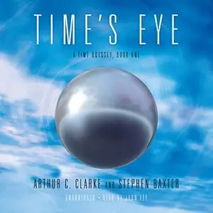 «Time's Eye» by Arthur C. Clarke,Stephen Baxter