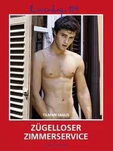 «Loverboys - Nr. 139: Zügelloser Zimmerservice» by Tilman Janus