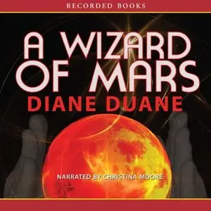 A Wizard of Mars (Young Wizards, Book 9) (Audiobook)