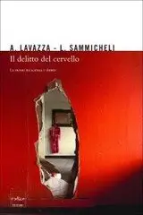 Andrea Lavazza - Il delitto del cervello. La scienza tra mente e diritto