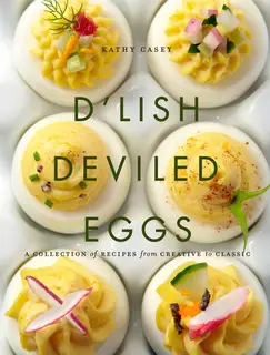 «D'Lish Deviled Eggs» by Kathy Casey