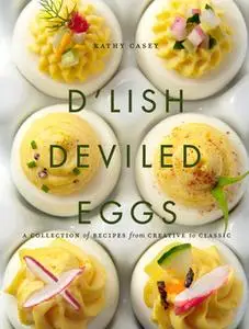 «D'Lish Deviled Eggs» by Kathy Casey