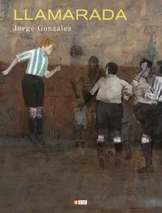 Llamarada, de Jorge González