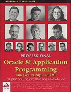 Professional Oracle 8i Application Programming with Java, PL/SQL and XML