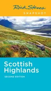 Rick Steves Snapshot Scottish Highlands (Rick Steves Snapshot), 2nd Edition