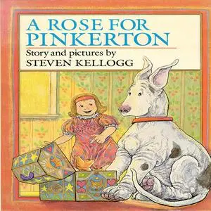 «Rose for Pinkerton» by Steven Kellogg