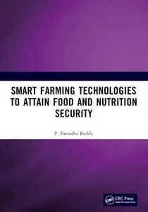 Smart Farming Technologies to Attain Food and Nutrition Security
