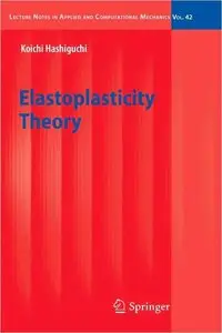 Elastoplasticity Theory (Lecture Notes in Applied and Computational Mechanics)