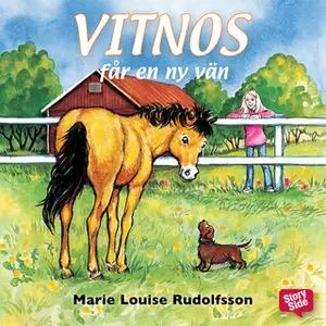 «Vitnos får en ny vän» by Marie Louise Rudolfsson