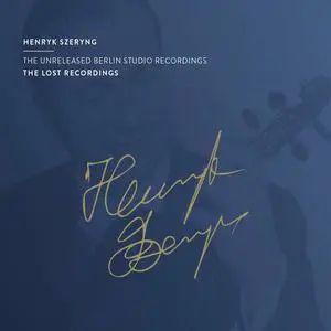 Henryk Szeryng - The Unreleased Berlin Studio Recordings (2022)