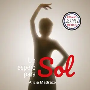 «Un espejo para Sol» by Alicia Madrazo
