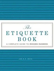 The Etiquette Book: A Complete Guide to Modern Manners