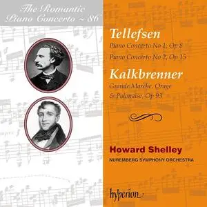 Howard Shelley, Nuremberg Symphony Orchestra - The Romantic Piano Concerto Vol. 86: Tellefsen & Kalkbrenner (2024)