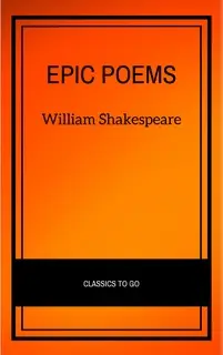 «Epic Poems» by Various Authors,William Shakespeare,Homer,Dante Alighieri,Virgil,John Milton