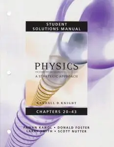 Student Solutions Manual for Physics for Scientists and Engineers: A Strategic Approach Vol 2 (Chs 20-43) (v. 2, Chapters 20-43