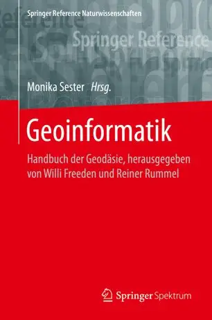 Geoinformatik: Handbuch der Geodäsie, herausgegeben von Willi Freeden und Reiner Rummel