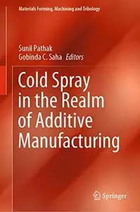 Cold Spray in the Realm of Additive Manufacturing