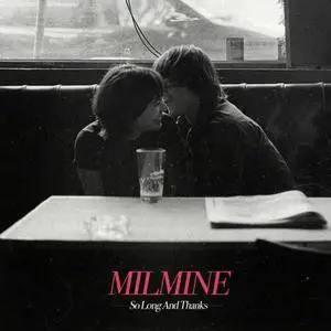 Milmine - So Long And Thanks (2017)