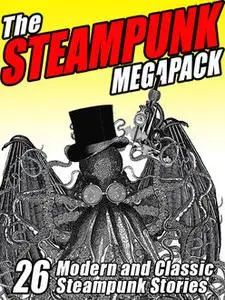 «The Steampunk MEGAPACK» by Howard Lovecraft