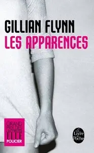 Gillian Flynn, "Les Apparences" - Grand prix des lectrices de Elle : Grand Prix du Polar