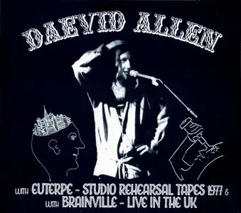 Daevid Allen - Bananamoon Obscura 1 & 2: Euterpe - Studio Rehearsal Tapes 1977 & Brainville - Live In The UK (2014)