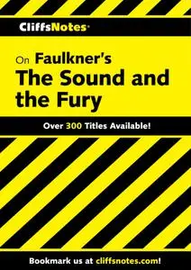 CliffsNotes on Faulkner's the Sound and the Fury (CliffsNotes)