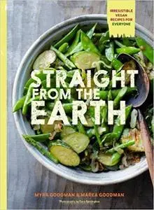 Straight from the Earth: Irresistible Vegan Recipes for Everyone [Repost]