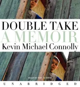 «Double Take» by Kevin Michael Connolly