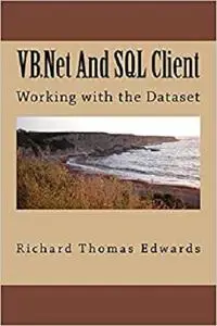 VB.Net And SQL Client: Working with the Dataset