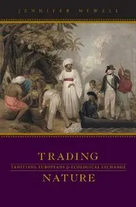 Trading Nature: Tahitians, Europeans and Ecological Exchange (Repost)