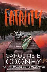 «Fatality» by Caroline B. Cooney