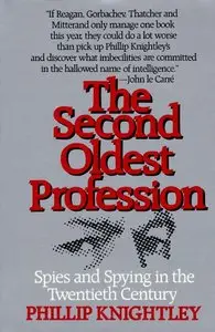The Second Oldest Profession, Spies and Spying in the 20th Century