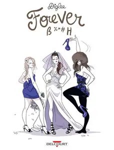 Forever B%-#h (2015)