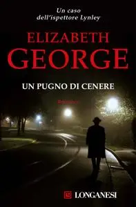 Elizabeth George - Un pugno di cenere