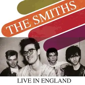 The Smiths - Live In England (2016)
