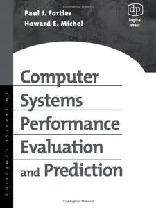 Computer Systems Performance Evaluation and Prediction