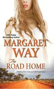 «The Road Home» by Margaret Way